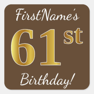 Bruin, Faux Gold 61st Birthday + Eigen naam Vierkante Sticker