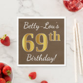 Bruin, Faux Gold 69th Birthday + Eigen naam Servet (Insitu)