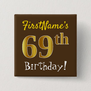 Bruin, Faux Gold 69th Birthday, met eigen naam Vierkante Button 5,1 Cm