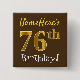 Bruin, Faux Gold 76th Birthday, met eigen naam Vierkante Button 5,1 Cm