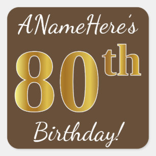 Bruin, Faux Gold 80th Birthday + Eigen naam Vierkante Sticker