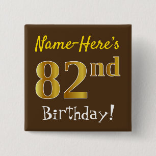 Bruin, Faux Gold 82e verjaardag, met eigen naam Vierkante Button 5,1 Cm