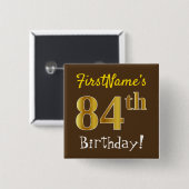Bruin, Faux Gold 84-jarig, met eigen naam Vierkante Button 5,1 Cm (Voorkant /achterkant)