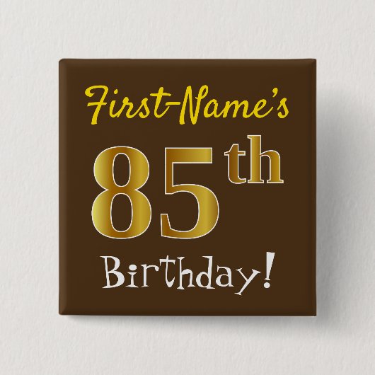 Bruin, Faux Gold 85th Birthday, met eigen naam Vierkante Button 5,1 Cm (Voorkant)