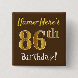 Bruin, Faux Gold 86th Birthday, met eigen naam Vierkante Button 5,1 Cm