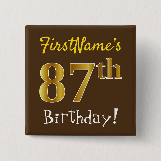 Bruin, Faux Gold 87th Birthday, met eigen naam Vierkante Button 5,1 Cm (Voorkant)
