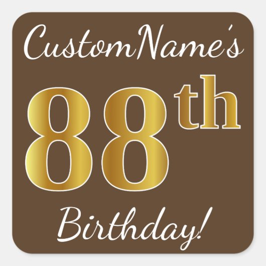 Bruin, Faux Gold 88th Birthday + Eigen naam Vierkante Sticker (Voorkant)