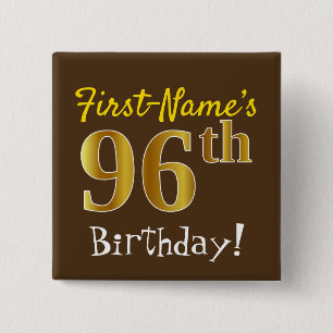 Bruin, Faux Gold 96th Birthday, met eigen naam Vierkante Button 5,1 Cm