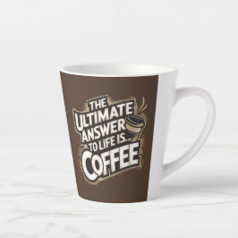 Bruin Het ultieme antwoord is koffie latte Mok