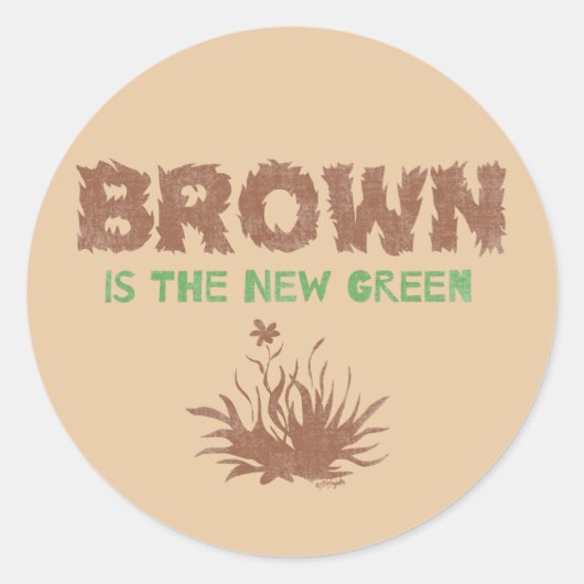Bruin is de nieuwe groene ronde sticker (Voorkant)