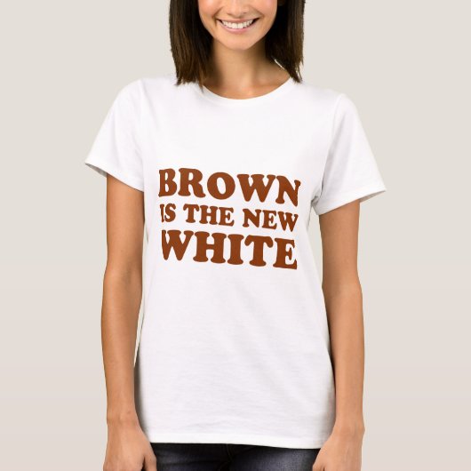 Bruin is het nieuwe wit! t-shirt (Voorkant)
