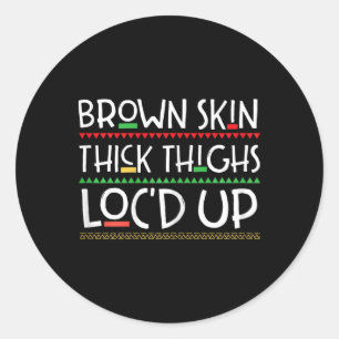 Bruine Huid Dikke Dijen Loc'd Up Melanine Cadeaus Ronde Sticker