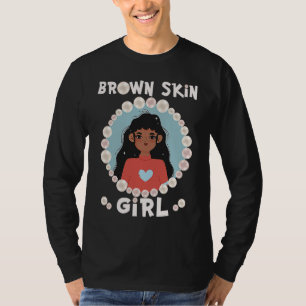 Bruine huid meisje, huid als parels, Zwarte meisje T-shirt
