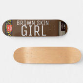 BRUINE HUID MEISJE Skateboard (Horizontaal)