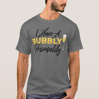 Bruisende Persoonlijkheid Champagnewine Citaat vri T-shirt