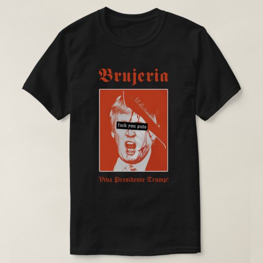 Brujeria Yuck Fou Presidente Classic T-Shirt.png T-shirt (Design voorkant)
