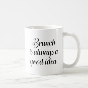 Brunch is altijd een goed idee koffiemok