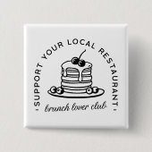 Brunch pannenkoeken liefhebber grappige citaten vierkante button 5,1 cm (Voorkant)
