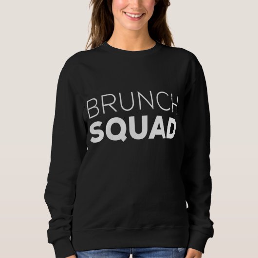 Brunch Squad Brunch Squad Ontbijt Lunch Datum Trui (Voorkant)