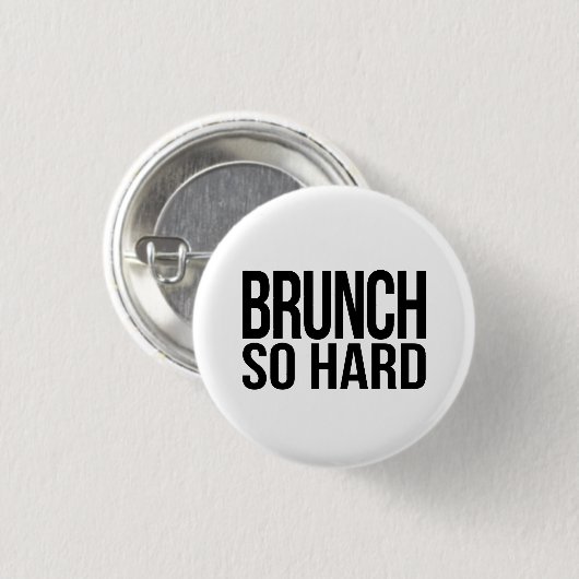 Brunch zo hard ronde button 3,2 cm (Voorkant /achterkant)