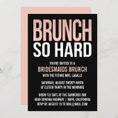 Brunch zo hard roze Bridesmaid Brunch uitnodiginge Kaart (Voorkant / Achterkant)