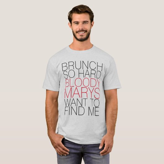 BRUNCH ZO HARDE BLOODY MARYS WILT ME T-SHIRT VINDE (Voorkant volledig)