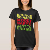 BRUNCH ZO HARDE BLOODY MARYS WILT ME T-SHIRT VINDE (Voorkant)