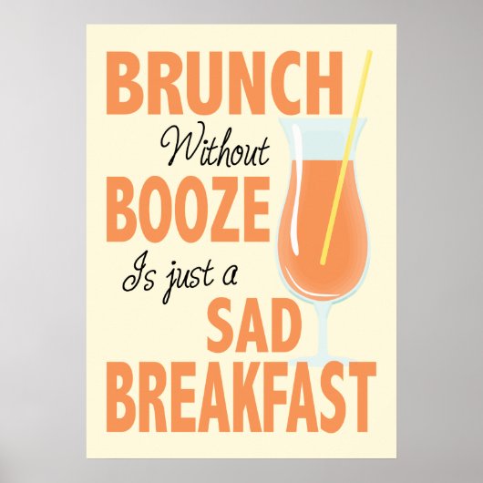 Brunch Zonder Booze is een Sad Breakfast Kitchen Poster (Voorkant)
