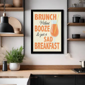 Brunch Zonder Booze is een Sad Breakfast Kitchen Poster