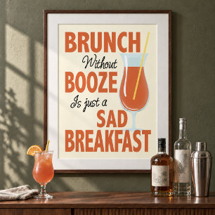 Brunch Zonder Drank is een Treurige Keuken voor he Poster