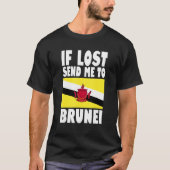 Brunei Flag Design If lost send me to Brunei T-shirt (Voorkant)