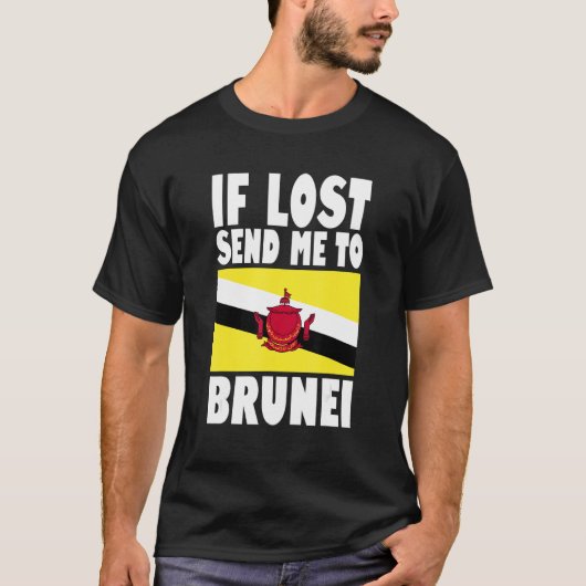 Brunei Flag Design If lost send me to Brunei T-shirt (Voorkant)
