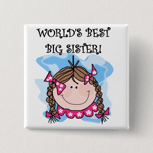 Brunette World's Best Big Sister Tshirts Vierkante Button 5,1 Cm (Voorkant)