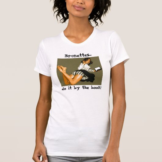 Brunettes...doe het in het boek ! t-shirt (Voorkant)