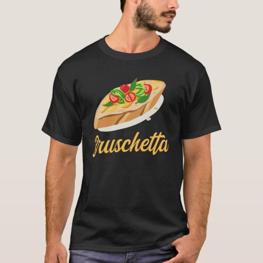 Bruschetta Apparel Grilled Bread Antipasto T-shirt (Voorkant)