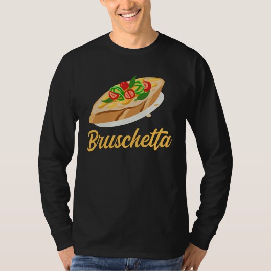 Bruschetta Apparel Grilled Bread Antipasto T-shirt (Voorkant)