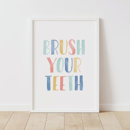 Brush Your Teeth Colorful Kids Bathroom Poster