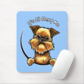 Brussels Griffon heeft alles over mij Muismat (Met muis)