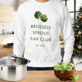 Brussels Sprout Fan Club Funny Christmas Food Trui