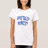BRUTAAL HONEST-Shirten T-shirt (Voorkant)