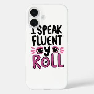 Brutale Attitude "Ik Spreek vloeiend Oogrol" iPhone 16 Hoesje