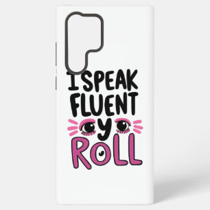 Brutale Attitude "Ik Spreek vloeiend Oogrol" Samsung Galaxy Hoesje