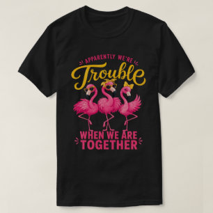 Brutale Flamingo Vriendinnen Chaos Groep T-shirt