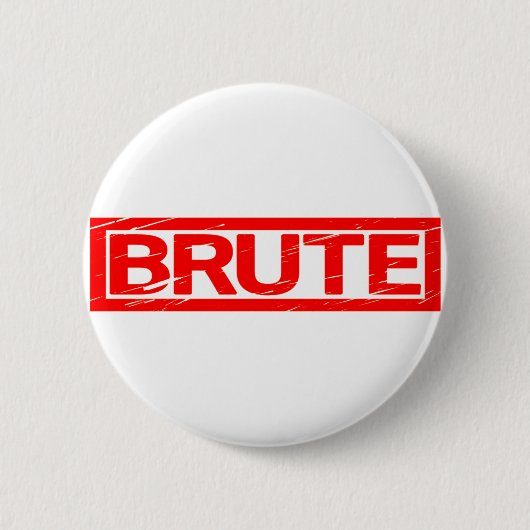 Brute Stamp Ronde Button 5,7 Cm (Voorkant)