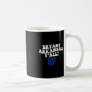 Bryant Arkansas Y'all Ar Southern Accent Vacation  Koffiemok
