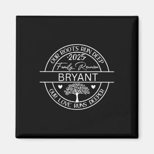 Bryant Family reünie Onze wortels lopen diep Magneet