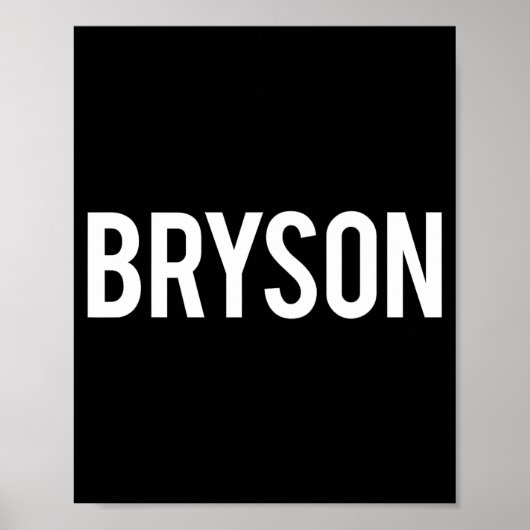 Bryson - Cool New Funny Name Fan Gift Tee  Poster (Voorkant)