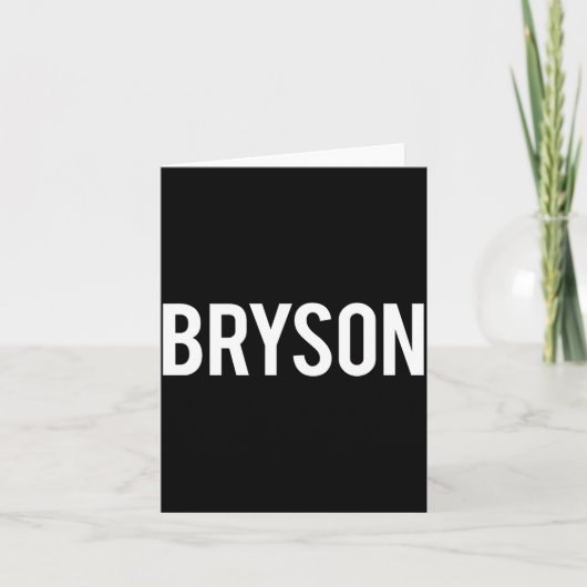 Bryson - Cool Nieuw Grappige Naam Fan Cadeau T-shi Kaart (Voorkant)