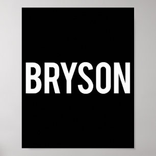 Bryson - Coole Nieuwe Grappige Naam Fan Cadeau T-s Poster