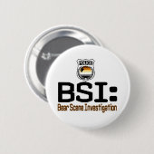 BSI: Beer Scene-onderzoek Ronde Button 5,7 Cm (Voorkant /achterkant)